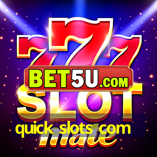 quick slots com