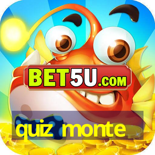 quiz monte