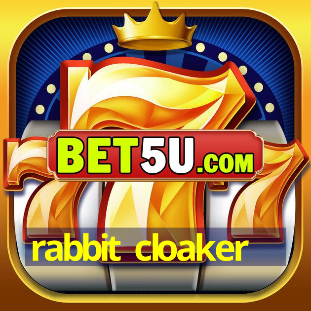 rabbit cloaker