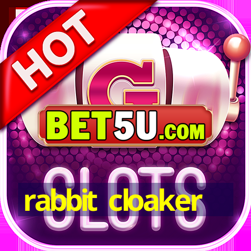 rabbit cloaker