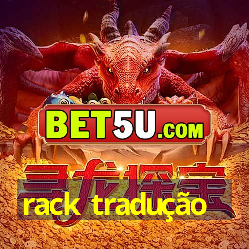 rack tradução