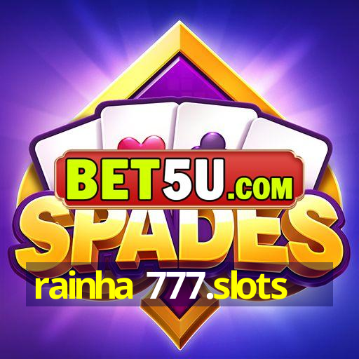 rainha 777.slots