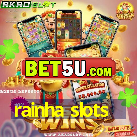 rainha slots