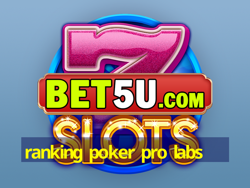 ranking poker pro labs