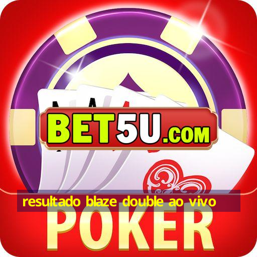 resultado blaze double ao vivo