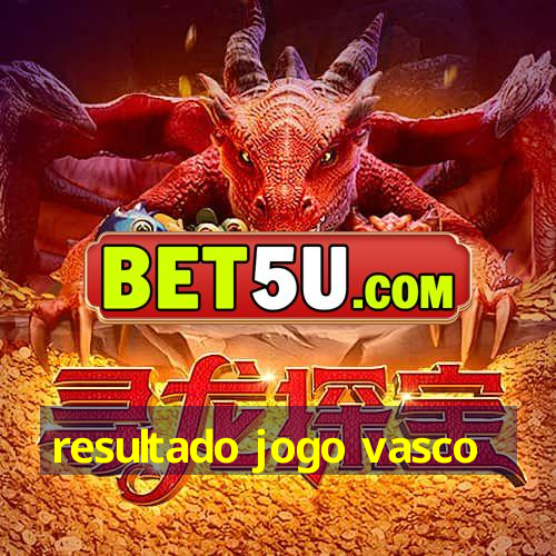 resultado jogo vasco