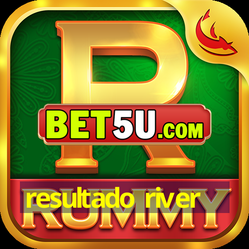 resultado river