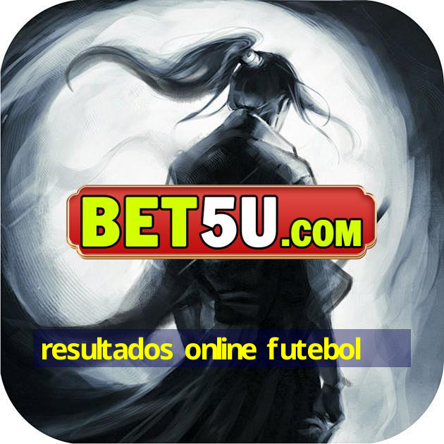 resultados online futebol