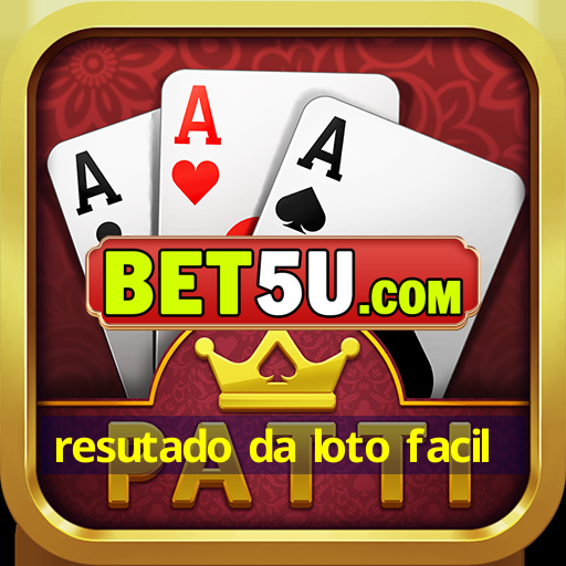 resutado da loto facil