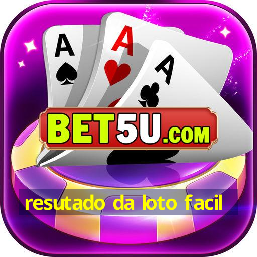 resutado da loto facil