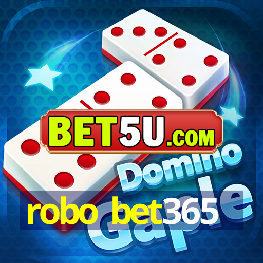 robo bet365