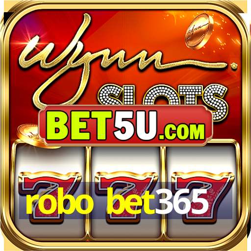 robo bet365