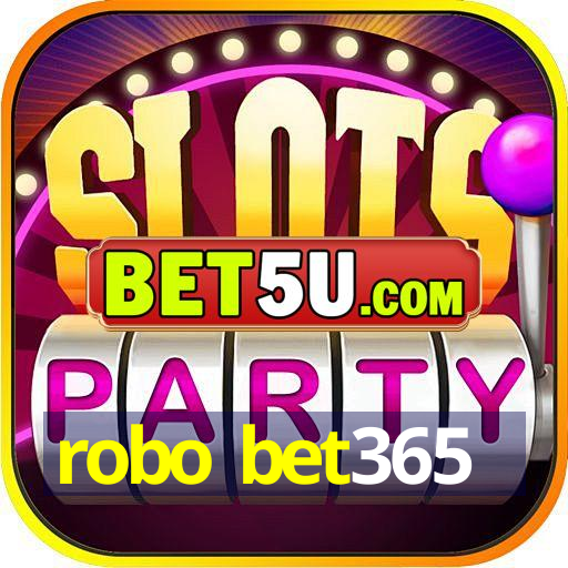 robo bet365