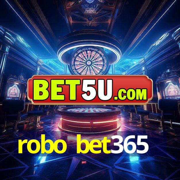 robo bet365