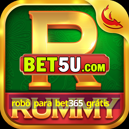 robô para bet365 grátis