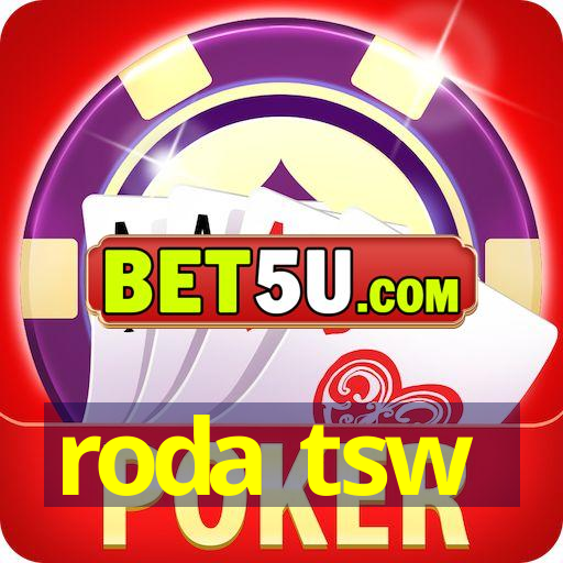 roda tsw