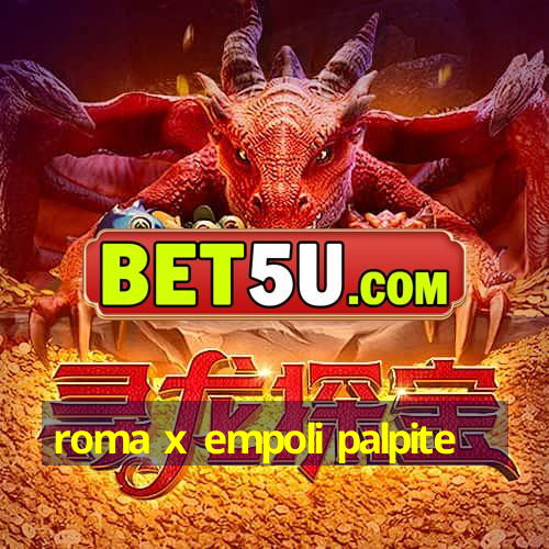 roma x empoli palpite