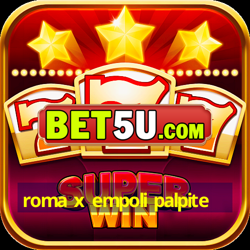 roma x empoli palpite