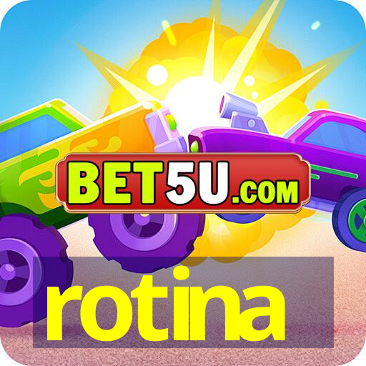 rotina