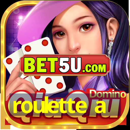 roulette a