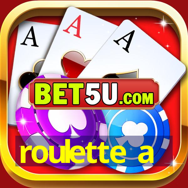 roulette a