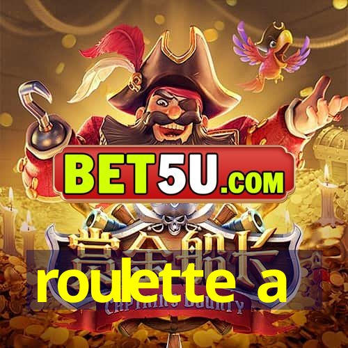 roulette a