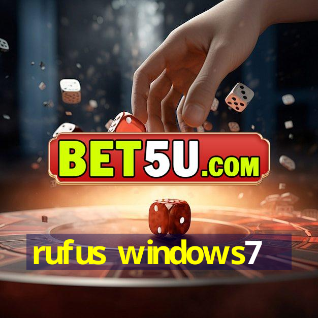 rufus windows7