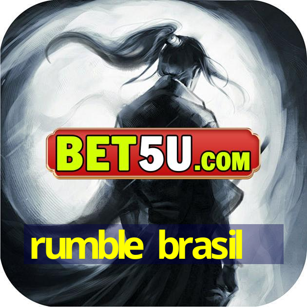 rumble brasil