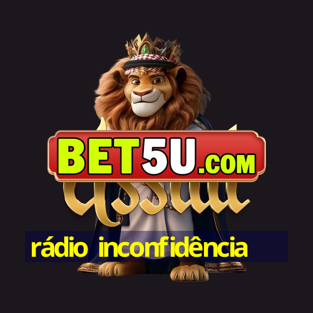 rádio inconfidência