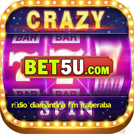 r谩dio diamantina fm itaberaba