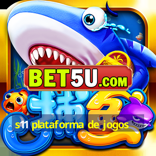 s11 plataforma de jogos