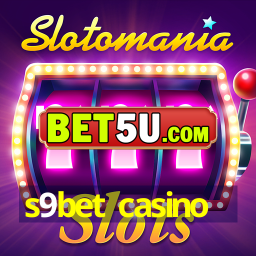 s9bet casino