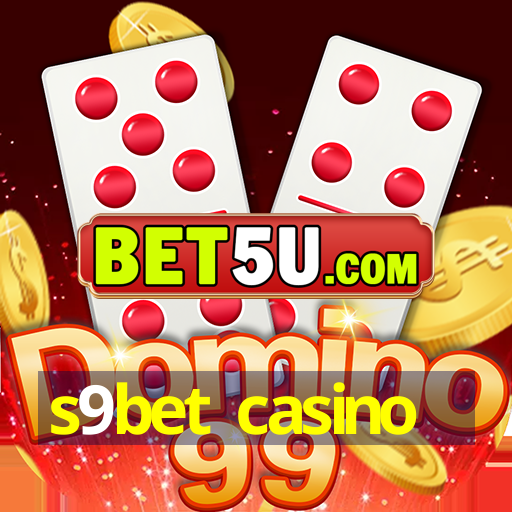 s9bet casino