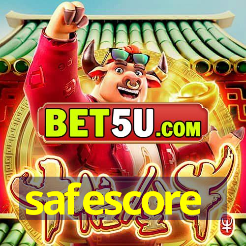 safescore