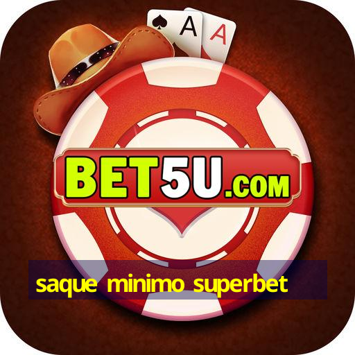 saque minimo superbet