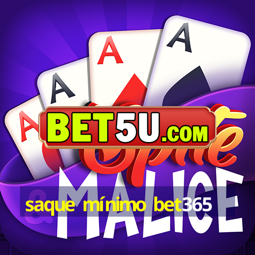 saque mínimo bet365