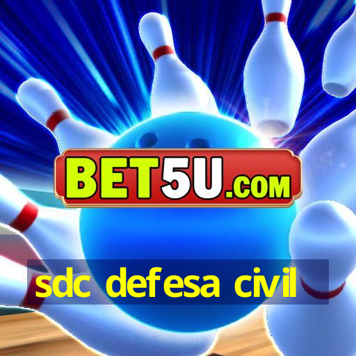 sdc defesa civil