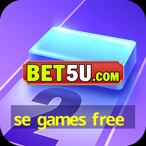 se games free