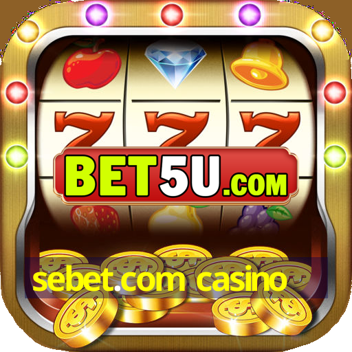 sebet.com casino