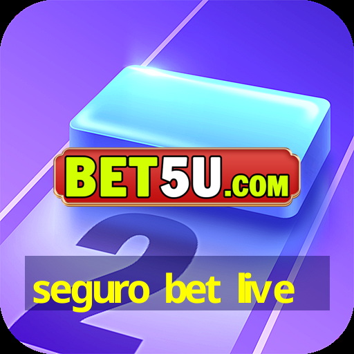 seguro bet live