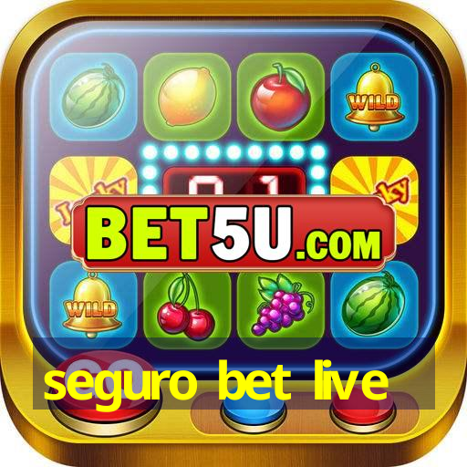 seguro bet live