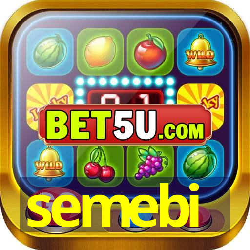 semebi