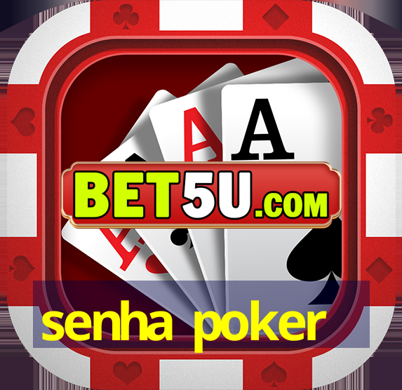 senha poker