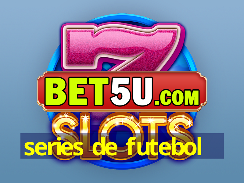 series de futebol