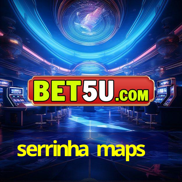 serrinha maps