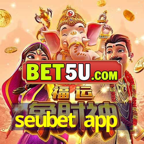 seubet app