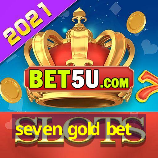 seven gold bet