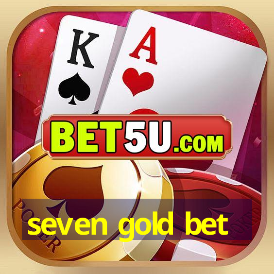 seven gold bet