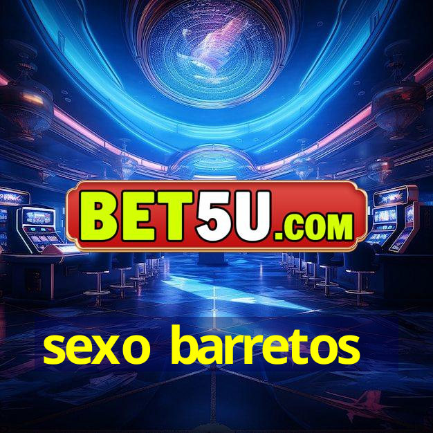 sexo barretos