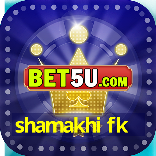 shamakhi fk